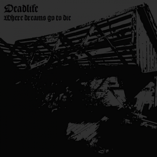 Deadlife (SWE) : Where Dreams Go to Die